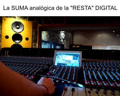 La SUMA analógica de la “RESTA” digital